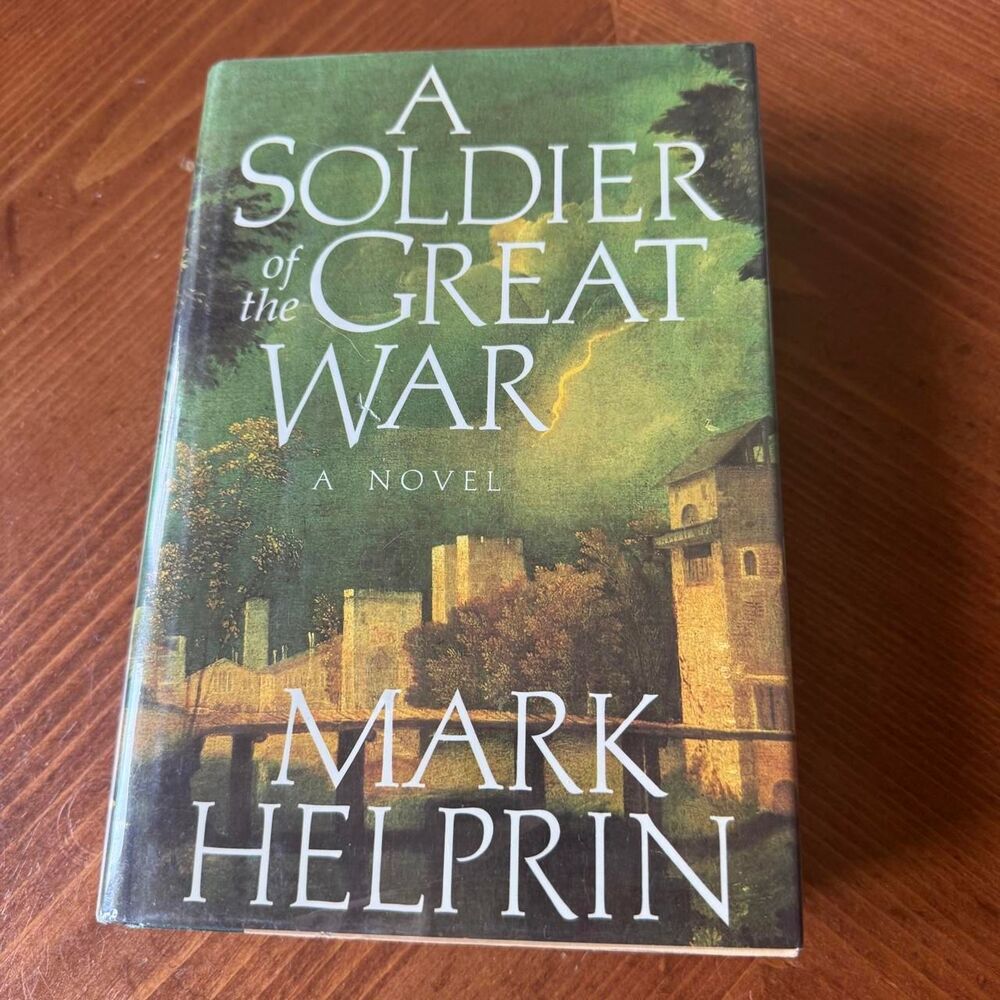 A Soldier of the Great War Mark Helprin First Edition 1991Vintage
